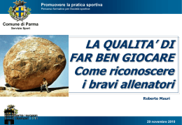 La qualit&agrave; di far ben giocare