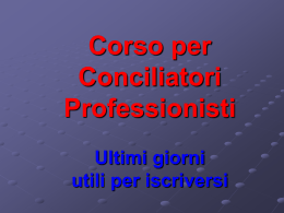 Corso per Conciliatori Professionisti Ultimi giorni