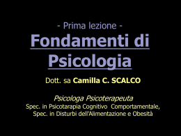 Fondamenti di psicologia 1 - Dott.ssa Camilla Cristina Scalco