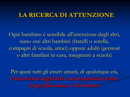 La ricerca di attenzione