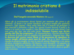 Il matrimonio cristiano &egrave; indissolubile