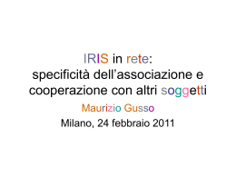 IRIS in rete: specificit&agrave; dell`associazione e cooperazione con altri