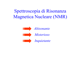 Spettroscopia di Risonanza Magnetica Nucleare (NMR)