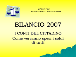 BILANCIO 2007 - Comune di San Giacomo delle Segnate