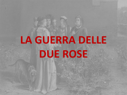 LA GUERRA DELLE DUE ROSE
