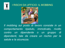 I RISCHI DA UFFICIO: IL MOBBING
