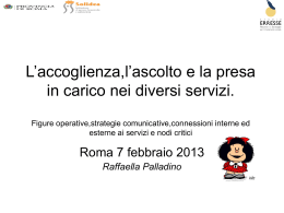 L`accoglienza,l`ascolto e la presa in carico nei diversi servizi.