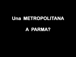 LA METROPOLITANA A PARMA?