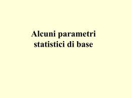 Parametri statistici di base e test parametrici per il