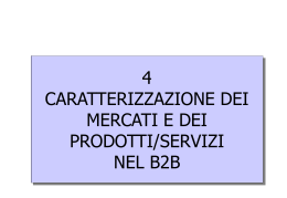 4 caratterizzazione dei mercati e dei prodotti/servizi