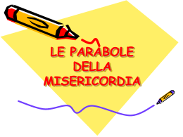 LE PARABOLE DELLA MISERICORDIA
