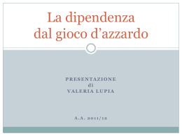 La dipendenza dal gioco d`azzardo