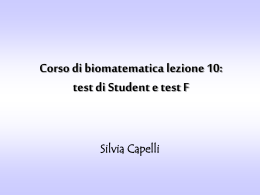 Corso di biomatematica lezione 10: test di Student e test F