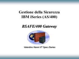 Gestione della Sicurezza IBM iSeries (AS/400) BSAFE/400 Gateway