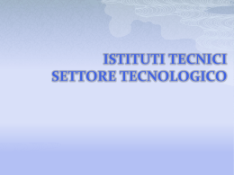 ISTITUTI TECNICI SETTORE TECNOLOGICO