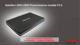 Satellite L500/L500D Presentazione vendite V1.0 A USO