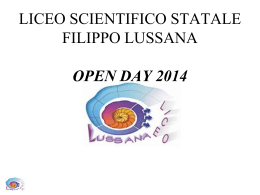 OPEN DAY 2014 per sito - Liceo Scientifico Statale "Filippo Lussana"