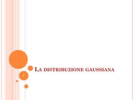 Lez 2013 2A- Distribuzione gaussiana - e