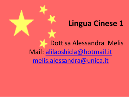 Lingua Cinese 1 Dott.sa Alessandra Melis Mail