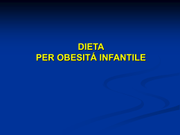 7 DIETA PER OBESITA` INFANTILE