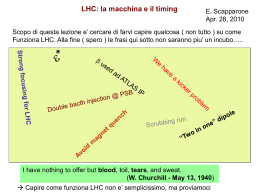 LHC: la macchina - Dipartimento di Fisica e Astronomia