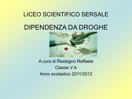 Dipendenza da droghe - Raffaele Restagno - 5A