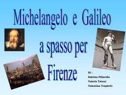 Il percorso MICHELANGELO E GALILEO