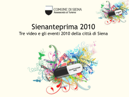 SienaAnteprima 2010 Tre video e gli eventi 2010