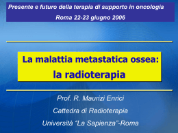 Le metastasi ossee: Complicanze e qualit&agrave; di vita