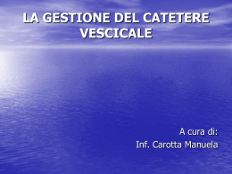 la gestione del catetere vescicale - Ordine dei farmacisti