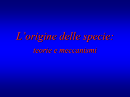 I processi evolutivi (origine della specie)