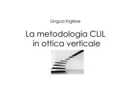 Lingua Inglese La metodologia CLIL in ottica verticale