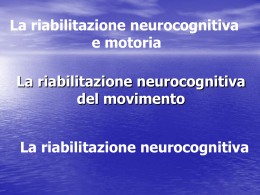 Riabilitazione motoria e neurocognitiva Luciano BRAGHIN