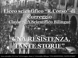 UNA RESISTENZA, TANTE STORIE - Liceo Scientifico "E. Fermi"