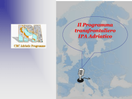 Il Programma di Cooperazione Transfrontaliera IPA Adriatico Il