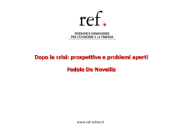 Dopo la crisi: prospettive e problemi aperti Fedele De