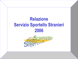 Relazione Servizio Sportello Stranieri 2006