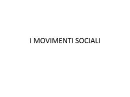 I MOVIMENTI SOCIALI - Dipartimento di Scienze Politiche e Sociali
