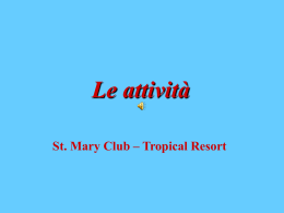Le attività St. Mary Club – Tropical Resort