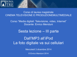 Media digitali 2014-15 Lezione 6, Parte III