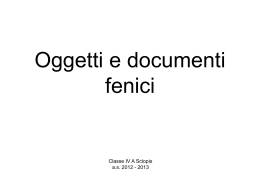 Oggetti e documenti fenici Classe IV A Sclopis a.s. 2012