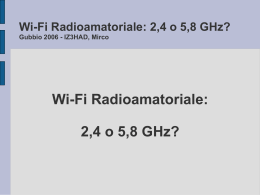 IZ3HAD, Mirco Wi-Fi Radioamatoriale: 2,4 o 5,8 GHz?