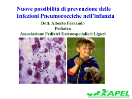 Nuove possibilit&agrave; di prevenzione delle Infezioni Pneumococciche