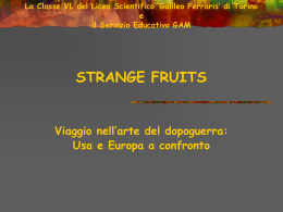 Strange Fruits. Viaggio nell`arte del dopoguerra. Usa ed Europa a