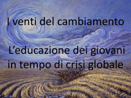 I venti del cambiamento L`educazione dei giovani in tempo di crisi