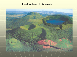 Il vulcanismo in Alvernia - Scuola Media di Piancavallo