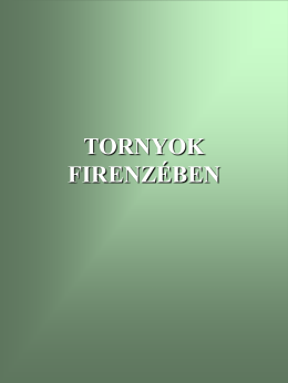 TORNYOK FIRENZ&Eacute;BEN