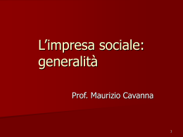 L`impresa sociale generalità (dott. M. Cavanna)