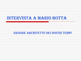 Intervista a mario botta - matelsup2-2013