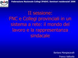 Federazione Nazionale Collegi IPASVI. Seminari residenziali 2006